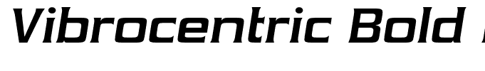 Vibrocentric Bold Italic