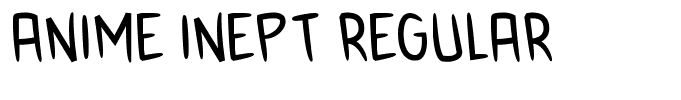 Anime Inept Regular