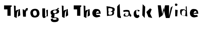 Through The Black Wide