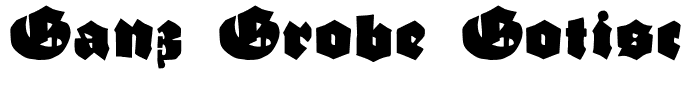 Ganz Grobe Gotisch Regular