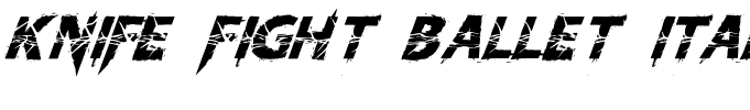 Knife Fight Ballet Italic