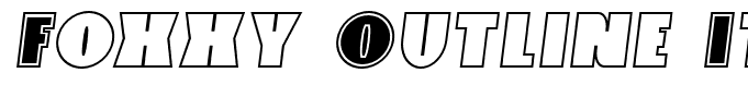 Foxxy Outline Italic  Outline Italic