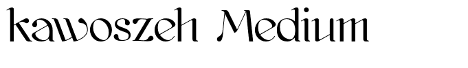 kawoszeh Medium