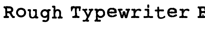 Rough Typewriter Bold