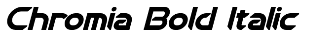 Chromia Bold Italic