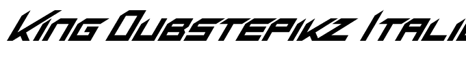 King Dubstepikz Italic