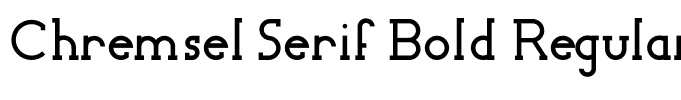 Chremsel Serif Bold Regular
