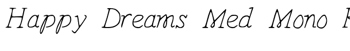 Happy Dreams Med Mono Regular