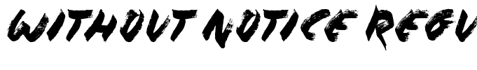 Without Notice Regular