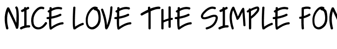 NICE LOVE THE SIMPLE FONT