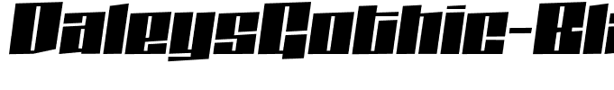 DaleysGothic-BlackItalic(1)
