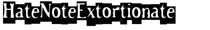 HateNoteExtortionate