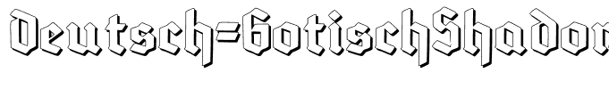 Deutsch-GotischShadow