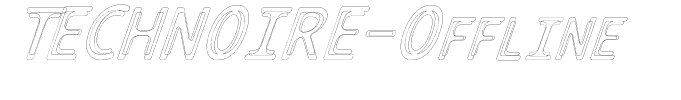 TECHNOIRE-Offline