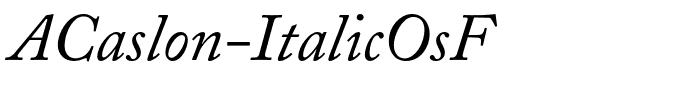ACaslon-ItalicOsF