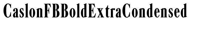 CaslonFBBoldExtraCondensed