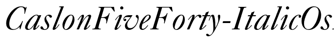 CaslonFiveForty-ItalicOsF(1)