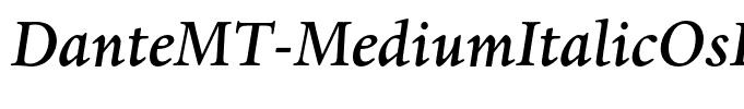 DanteMT-MediumItalicOsF