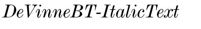 DeVinneBT-ItalicText