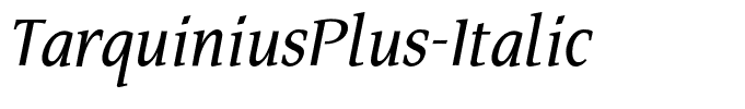 TarquiniusPlus-Italic