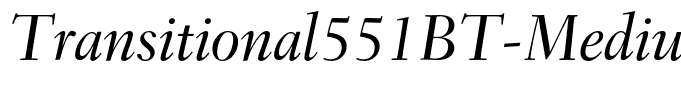 Transitional551BT-MediumItalicB(1)