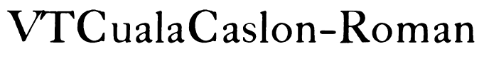 VTCualaCaslon-Roman
