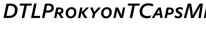 DTLProkyonTCapsMediumItalic