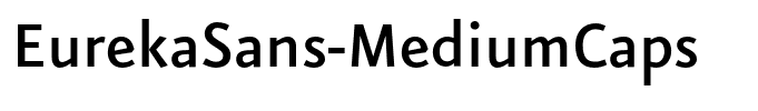 EurekaSans-MediumCaps