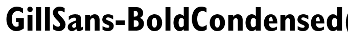 GillSans-BoldCondensed(1)