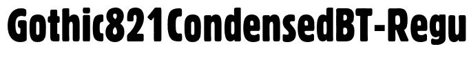 Gothic821CondensedBT-Regular(1)
