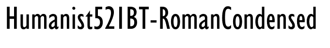 Humanist521BT-RomanCondensed