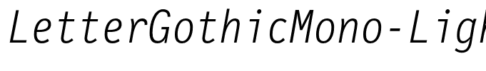LetterGothicMono-LightItalic