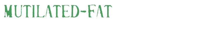 Mutilated-Fat